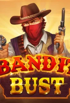 Bandit Bust